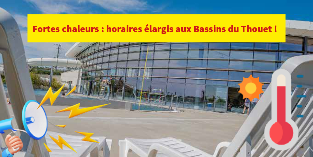 Fortes chaleurs : horaires élargis des Bassins du Thouet !